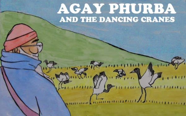 Agay Phurba and the Dancing Cranes – A children’s book on black-necked cranes by youth